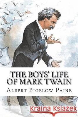 The Boys' Life of Mark Twain Albert Bigelow Paine 9781723579097 Createspace Independent Publishing Platform - książka