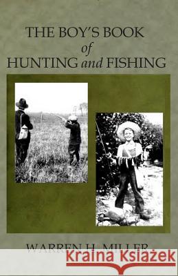 The Boys of Book of Hunting and Fishing Warren H. Miller 9781495999017 Createspace - książka