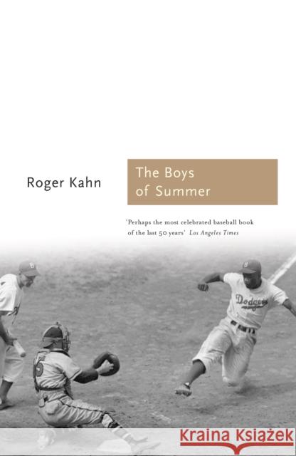 The Boys of Summer Roger Kahn 9781781311783 Aurum Press - książka
