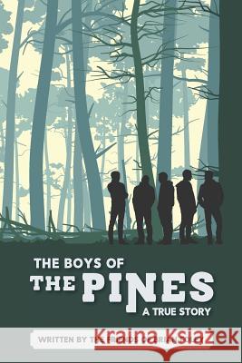 The Boys of the Pines: A True Story The Friends of Brian Foley 9780998427607 Lwf - książka