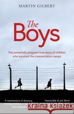 The Boys: The true story of children who survived the concentration camps Sir Martin Gilbert 9781474626392 Orion Publishing Co - książka