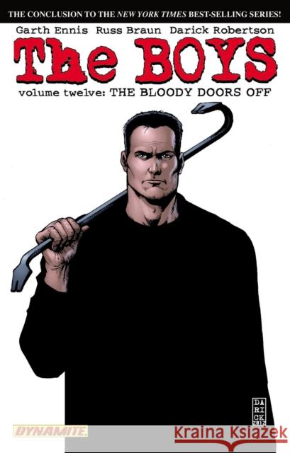 The Boys Volume 12: The Bloody Doors Off Garth Ennis Russ Braun Darick Robertson 9781606903735 Dynamic Forces Inc - książka