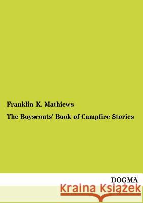 The Boyscouts' Book of Campfire Stories  9783955079925 Dogma - książka