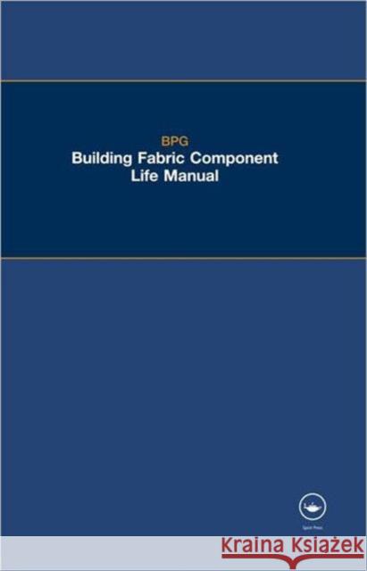 The Bpg Building Fabric Component Life Manual Building Performance Group Ltd 9780419255109 Taylor & Francis Group - książka