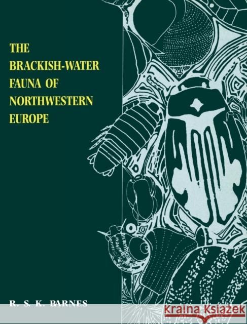 The Brackish-Water Fauna of Northwestern Europe R. S. K. Barnes 9780521455299 Cambridge University Press - książka