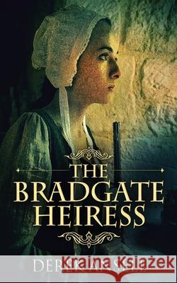 The Bradgate Heiress Derek Ansell 9784824106711 Next Chapter - książka