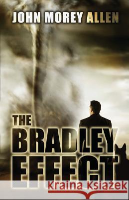 The Bradley Effect John Morey Allen 9781489550446 Createspace - książka