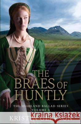 The Braes of Huntly Kristin Gleeson 9780995628120 TIG Beag Press - książka