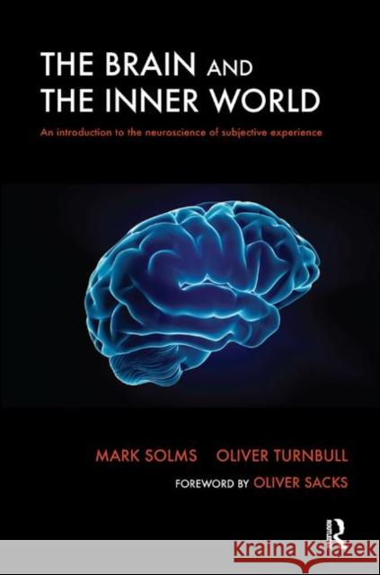 The Brain and the Inner World: An Introduction to the Neuroscience of Subjective Experience Solms, Mark 9780367327552 Taylor and Francis - książka