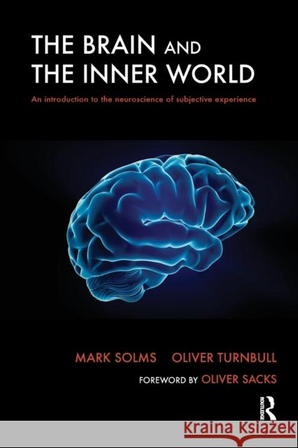 The Brain and the Inner World: An Introduction to the Neuroscience of Subjective Experience Solms, Mark 9781855759824 Karnac Books - książka