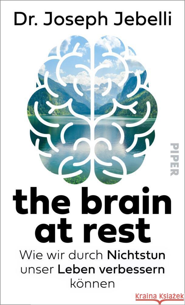 the brain at rest Jebelli, Joseph 9783492072441 Piper - książka