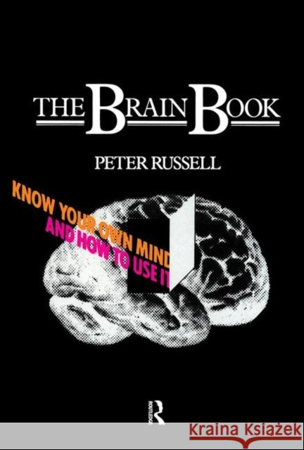 The Brain Book Russell, Peter 9780415034555 TAYLOR & FRANCIS LTD - książka