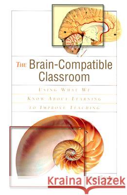 The Brain-Compatible Classroom: Using What We Know about Learning to Improve Teaching Laura Erlauer 9780871207487 ASCD - książka