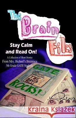 The Brain Files: Keep Calm and Read On Areea Ghafouria, Libbie Garretson 9781495918971 Createspace - książka
