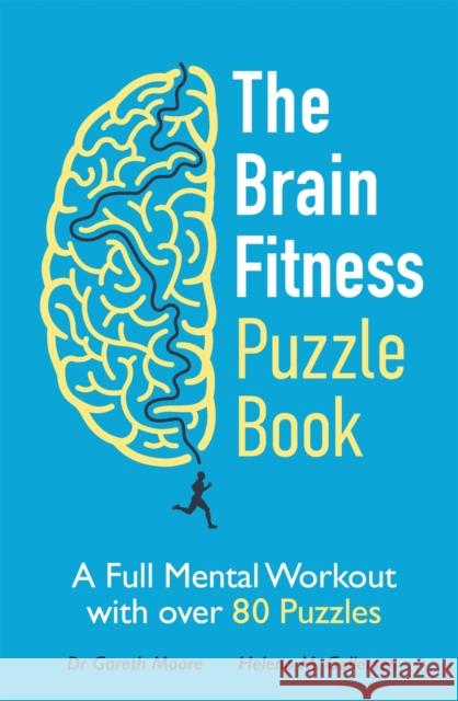 The Brain Fitness Puzzle Book: A Full Mental Workout with over 80 Puzzles Helena M. Gellersen 9781789294576 Michael O'Mara Books Ltd - książka