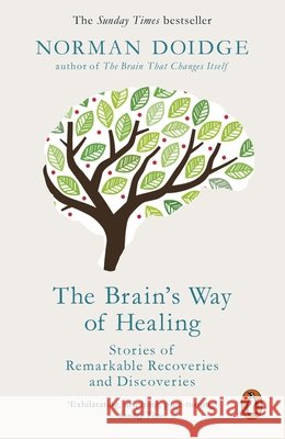The Brain's Way of Healing: Stories of Remarkable Recoveries and Discoveries Norman Doidge 9780141980805 Penguin Books Ltd - książka