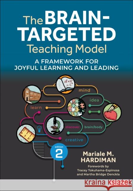 The Brain-Targeted Teaching Model: A Framework for Joyful Learning and Leading Mariale M. Hardiman 9781071939833 Corwin Publishers - książka