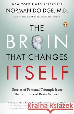 The Brain That Changes Itself: Stories of Personal Triumph from the Frontiers of Brain Science Norman Doidge 9780143113102 Penguin Books - książka