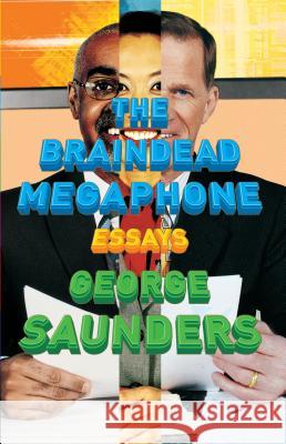 The Braindead Megaphone George Saunders 9781594482564 Riverhead Books - książka