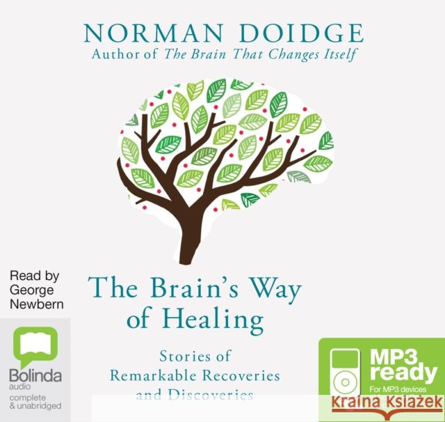 The Brain's Way of Healing: Stories of Remarkable Recoveries and Discoveries Norman Doidge 9781486285945 Bolinda Publishing - książka