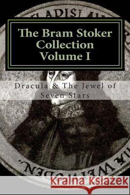 The Bram Stoker Collection Volume One Bram Stoker 9781493658916 Createspace - książka