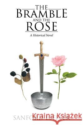 The Bramble and the Rose: A Historical Novel Sanford Leffler 9781532015618 iUniverse - książka