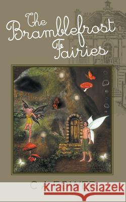 The Bramblefrost Fairies C. a. Fower 9781909593961 New Generation Publishing - książka