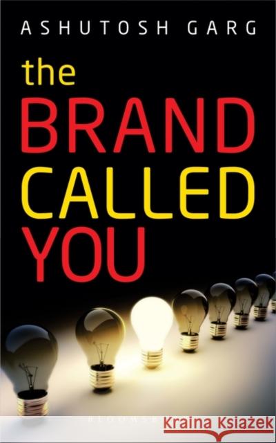 The Brand Called You Ashutosh Garg 9789388038614 Bloomsbury India - książka