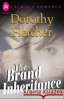 The Brand Inheritance Fletcher, Dorothy 9781440571947 Crimson Romance - książka