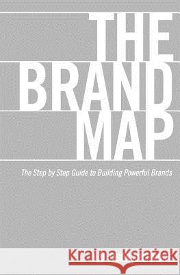 The Brand Map: A Step by Step Guide to Building Powerful Brands Jason Arcemont 9781518653568 Createspace - książka