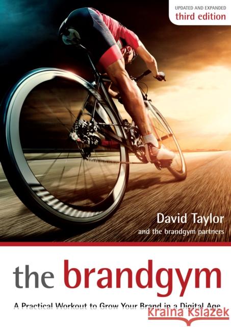 The Brandgym: A Practical Workout for Growing Brands in a Digital Age David Taylor 9781910453360 RedDoor Press - książka