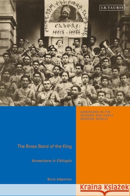 The Brass Band of the King Boris Adjemian 9780755648412 Bloomsbury Publishing PLC - książka