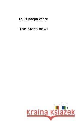 The Brass Bowl Louis Joseph Vance 9783732622566 Salzwasser-Verlag Gmbh - książka