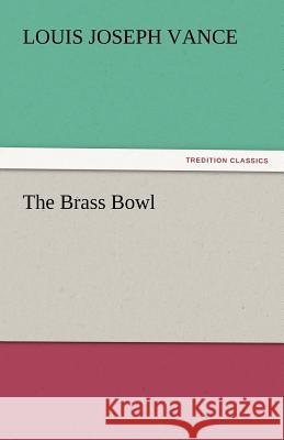 The Brass Bowl  9783842465930 tredition GmbH - książka