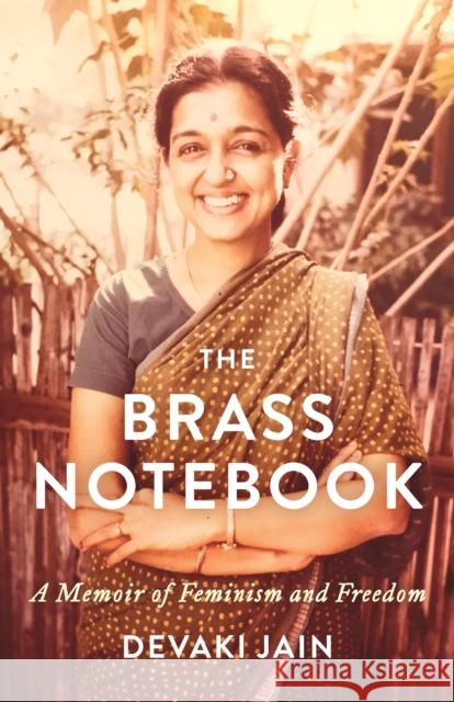 The Brass Notebook: A Memoir of Feminism and Freedom Devaki Jain 9781620977941 The New Press - książka