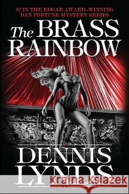 The Brass Rainbow: #2 in the Edgar Award-winning Dan Fortune mystery series Lynds, Dennis 9781941517031 Canning Park Press - książka