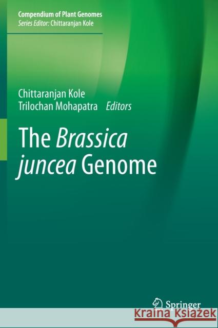 The Brassica Juncea Genome Kole, Chittaranjan 9783030915063 Springer - książka