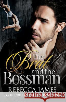 The Brat and the Bossman Rebecca James 9781793054050 Independently Published - książka