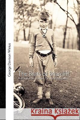 The Brats of Briarcliff George Davison Winius 9781425725945 Xlibris Corporation - książka