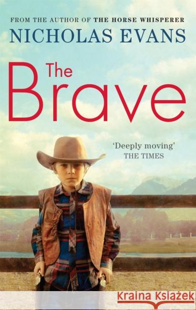 The Brave Nicholas Evans 9780751539202 Little, Brown Book Group - książka