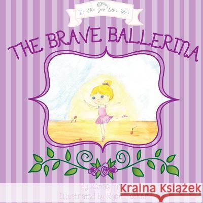 The Brave Ballerina Frey Renae Tucker Ryen 9780999060001 Peacock Ridge Farms - książka