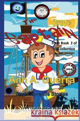 The Brave Captain: From Book 2 of the Collection Daniel Guerra Ann a. Guerra 9781790578818 Independently Published - książka