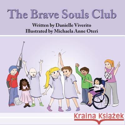 The Brave Souls Club Danielle Viverito Michaela Anne Oteri 9781469910901 Createspace - książka