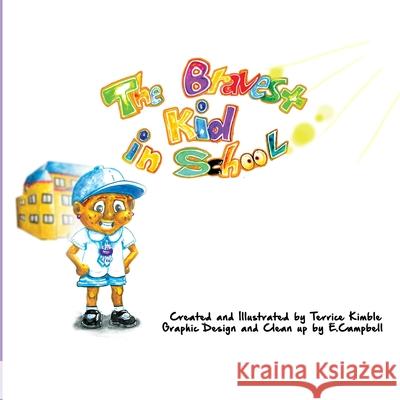 The Bravest Kid in School Terrice Kimble 9798733696621 Independently Published - książka