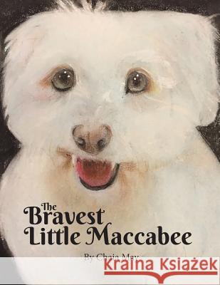 The Bravest Little Maccabee Chaia M. May Samantha Geist 9780986412141 Learningplay - książka