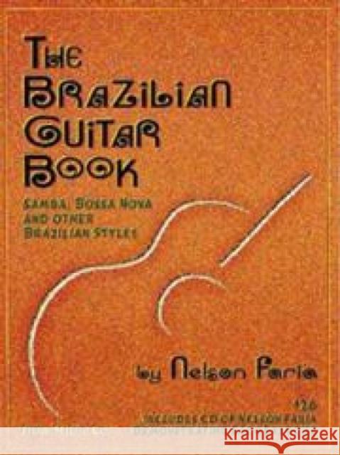 The Brazilian Guitar Book Faria, Nelson 9781883217020 Sher Music Co. - książka