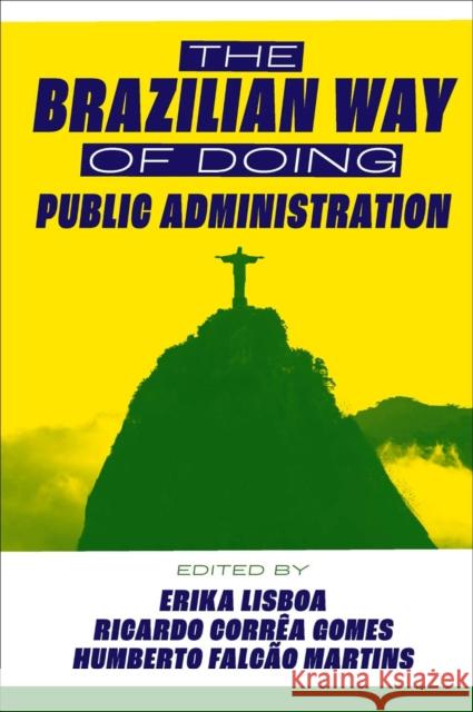 The Brazilian Way of Doing Public Administration: Brazil with an 's' Lisboa, Erika 9781802626568 Emerald Publishing Limited - książka