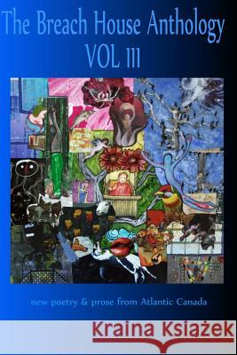 The Breach House Anthology Volume III Edward Lemond 9781312525443 Lulu.com - książka