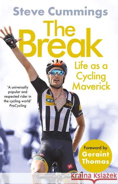 The Break: FEATURED ON THE NETFLIX SERIES TOUR DE FRANCE: UNCHAINED Steve (author) Cummings 9781838953935 Atlantic Books - książka