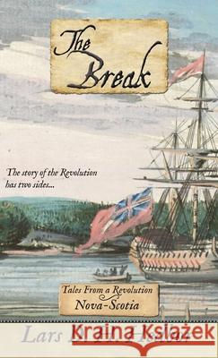 The Break: Tales From a Revolution - Nova-Scotia Lars D. H. Hedbor 9781942319481 Brief Candle Press - książka